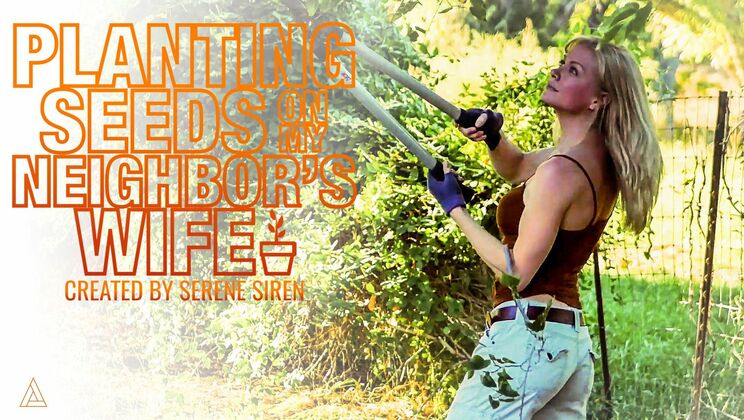 [ModelTime] - Blonde Neighbor's Wife Gets Planted - Serene Siren - Earl E. Blunderbust