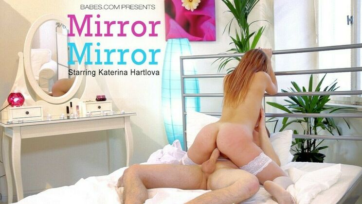 [Babes.com] - Missionary Mirror Sex with Katerina - Katerina - David