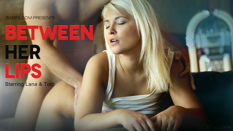 [Babes.com] - Lana's Lovely Lips Wrap Around - Totti - Lana