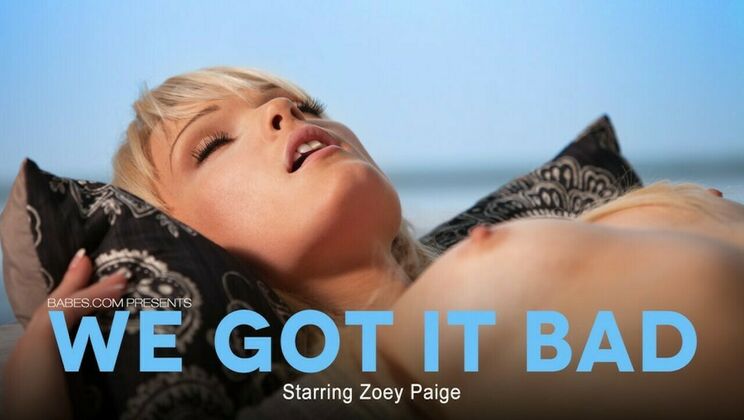 [Babes.com] - We Got It Good - Kris Slater - Zoey Paige