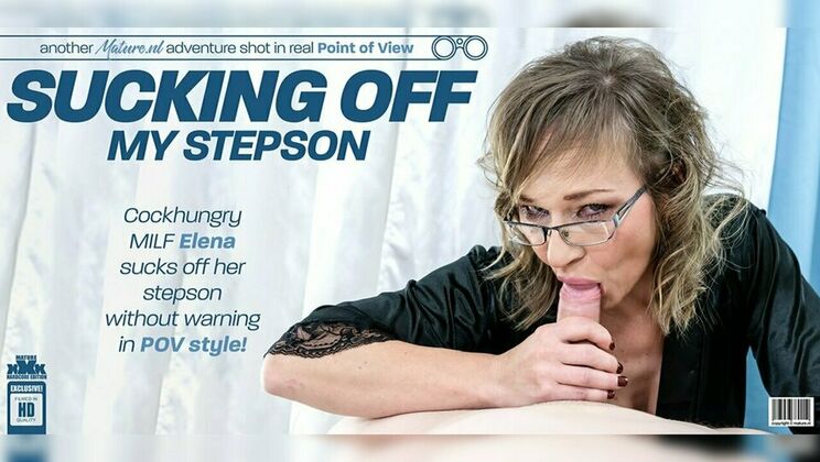 [Mature.nl] - Stepson Gets a Blowjob from Stepmom Elena