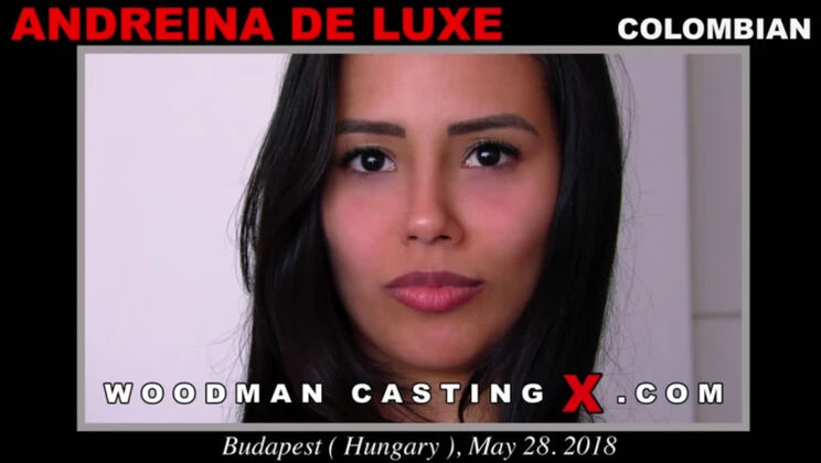 [WoodmanCasting] - Andreina De Luxe Hardcore Casting - Andreina De Luxe