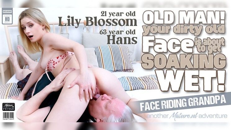[Mature.nl] - Skinny Blonde Lily Blossom Makes Grandpa Lick Her Clit - Hans - Lily Blossom