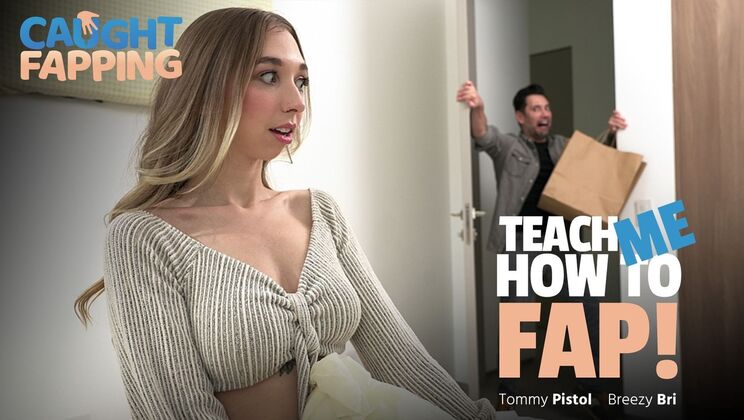 [CaughtFapping] - Cum on Pussy: Breezy's Fap Practice - Tommy Pistol - Breezy Bri