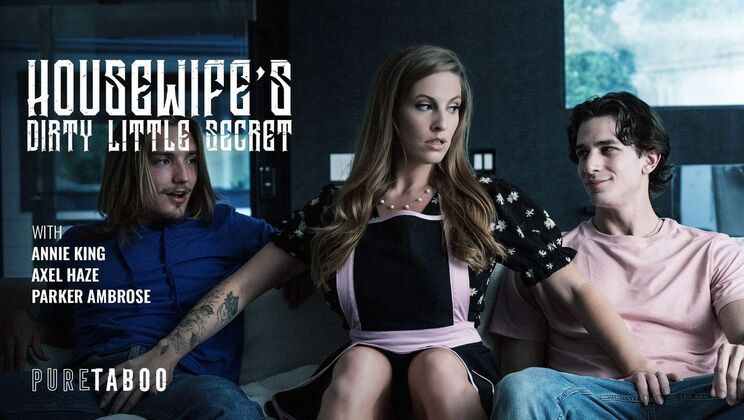 [PureTaboo] - Housewife's Pure Taboo Encounter - Parker Ambrose - Annie King - Axel Haze